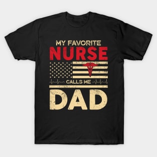 Mens My Favorite Nurse Calls Me Dad T-Shirt